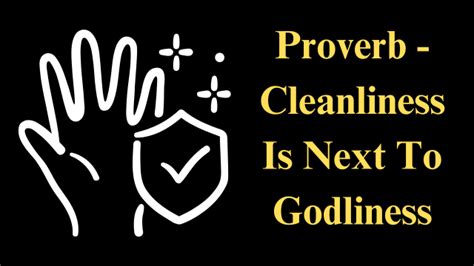 Proverb Cleanliness Is Next To Godliness Alpesh Creation
