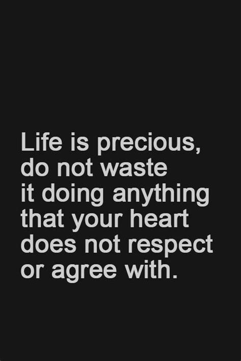 I've realized how precious life is. Life is precious | Life quotes, Inspirational quotes, Words quotes