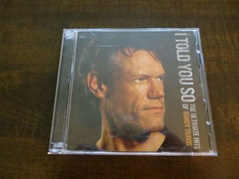 I Told You So The Ultimate Hits Of Randy Travis By Randy Travis Cd