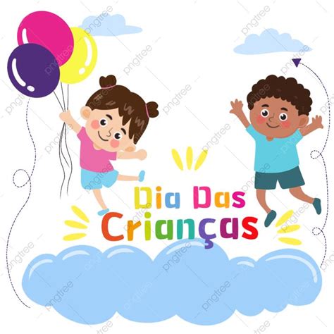 Feliz Dia Das Crianças Brasileiras Png Brasil Dia Das Crianças