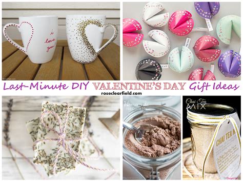 And valentine's day gifts, of course. Last-Minute DIY Valentine's Day Gift Ideas • Rose Clearfield