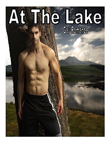 At The Lake Gay First Time Romance Erotica Kindle Edition By