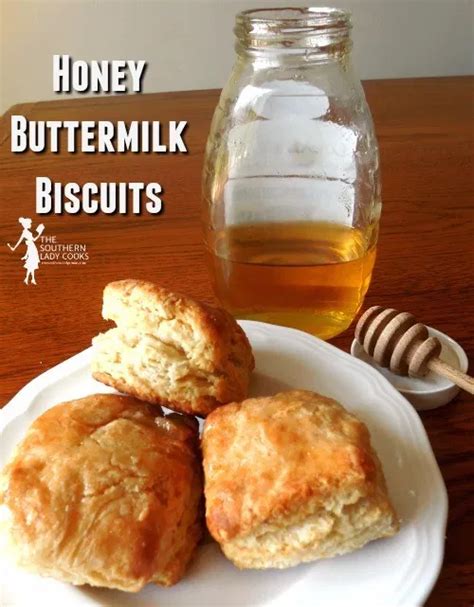 Honey Buttermilk Biscuits The Southern Lady Cooks Buttermilk