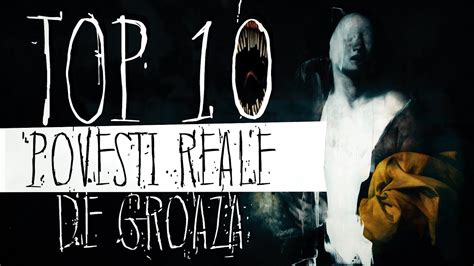 Top 10 Povesti Reale De Groaza Youtube