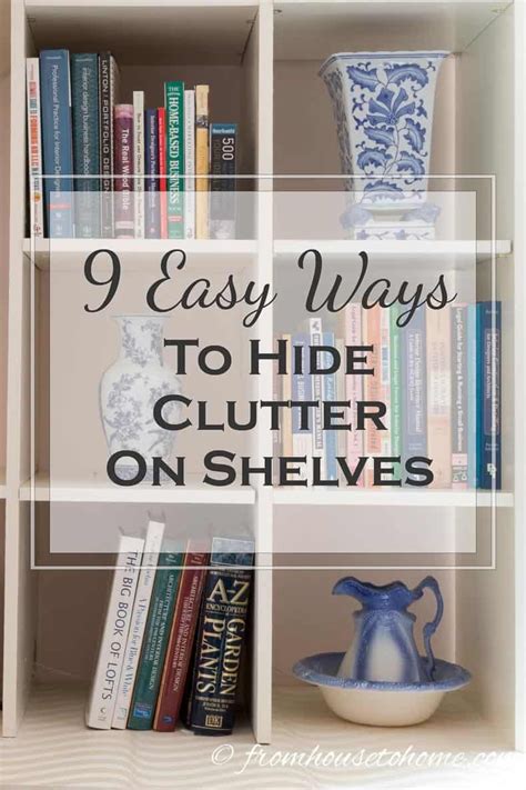 9 Easy Creative Ways To Hide Clutter On Shelves Shelves Office