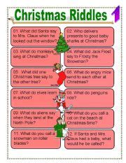 This holiday exercise that big brain of yours and challenge friends, family and kids to see if they can solve these riddles about christmas. Christmas riddles for Everyone - ESL worksheet by dturner