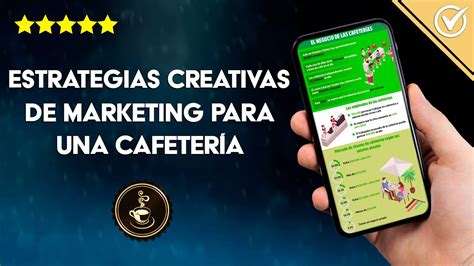 Cómo Hacer Una Estrategia De Marketing Para Cafeterías Con Un Plan De