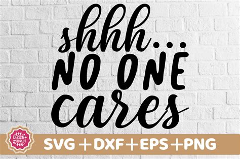 shhh no one cares svg graphic by design store01 · creative fabrica