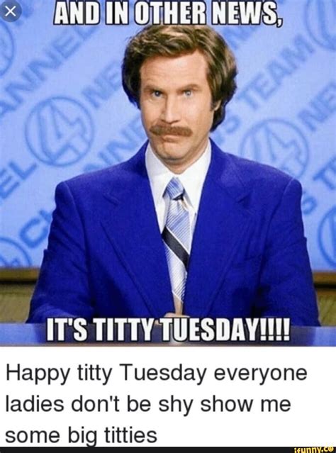 Its Titty Tuesday Happy Titty Tuesday Everyone Ladies Dont Be Shy