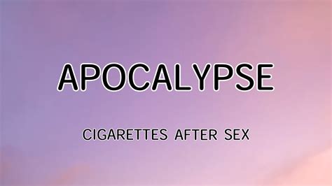 Cigarettes After Sex Apocalypselyrics Youtube