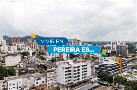 Guía De Ciudad Pereira Ciudades De Colombia Ciencuadras