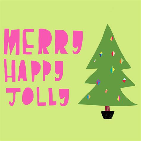 Merry Happy Jolly Card By Nicola Rowlands
