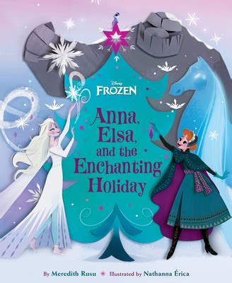 Frozen Anna Elsa And The Enchanting Holiday By Meredith Rusu Goodreads