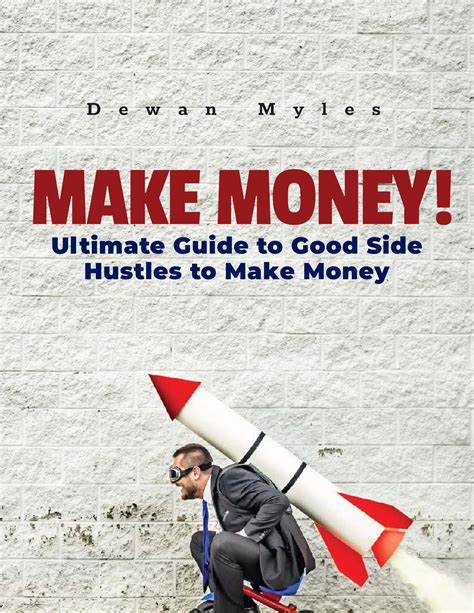 Ultimate Guide to Good Side Hustles to Make Money by dewanmyles - Issuu