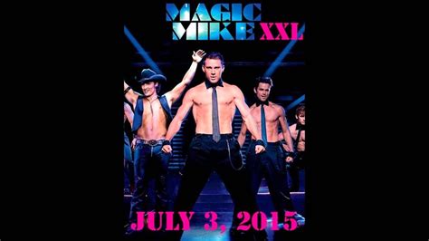 Magic Mike Xxl Unofficial Theme Song 2015 Youtube