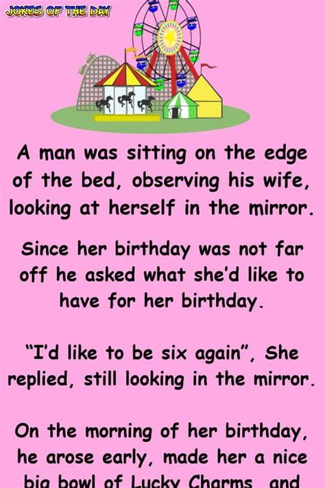 His Wife Wished She Was 6 Again So He Does This For Her Birthday Wife Jokes Silly Jokes