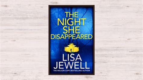 The Night She Disappeared By Lisa Jewell Book Review
