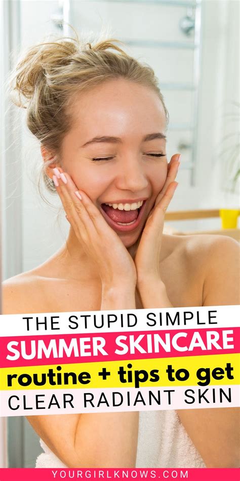 The Best Summer Skincare Routine Summer Skincare Tips For 2021