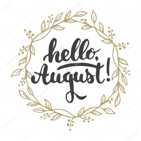 Hand Drawn Typography Lettering Phrase Hello August Isolated In Golden