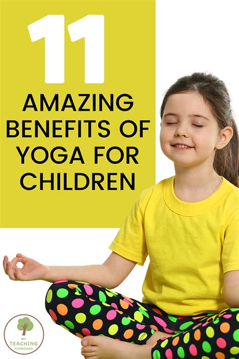 11 Amazing Yoga Benefits For Children — My Teaching Cupboard