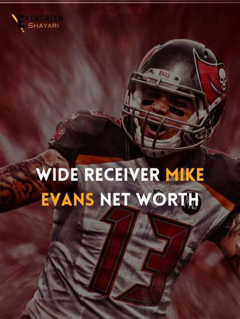 Wide Receiver Mike Evans Net Worth Evergreen Shayari Motivational