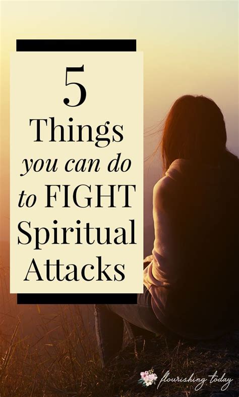 5 Things You Can Do To Fight Spiritual Attacks Spiritual Attack