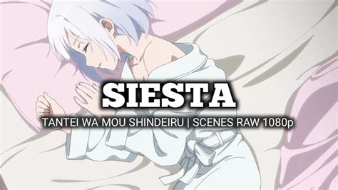 Siesta Scenes Tantei Wa Mou Shindeiru Scenes Raw 1080p Youtube