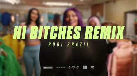 Rubi Brazil Hi Bitches Remix Youtube