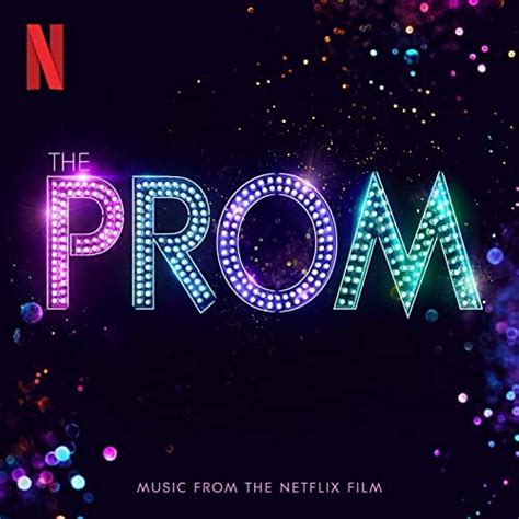 The prom (music from the netflix film) tracklist. Netflix' The Prom Soundtrack | Soundtrack Tracklist | 2021