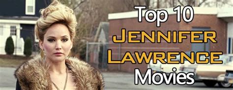 Top 10 Jennifer Lawrence Movies Gameranx