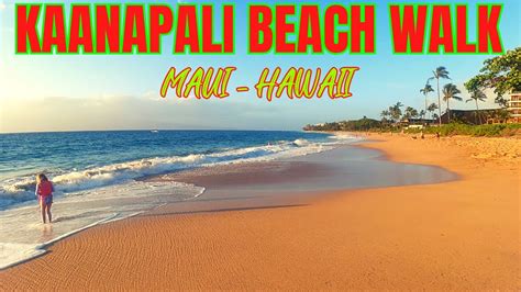Walking Along Kaanapali Beach Ii Kaanapali Beach Walk Maui Hawaii