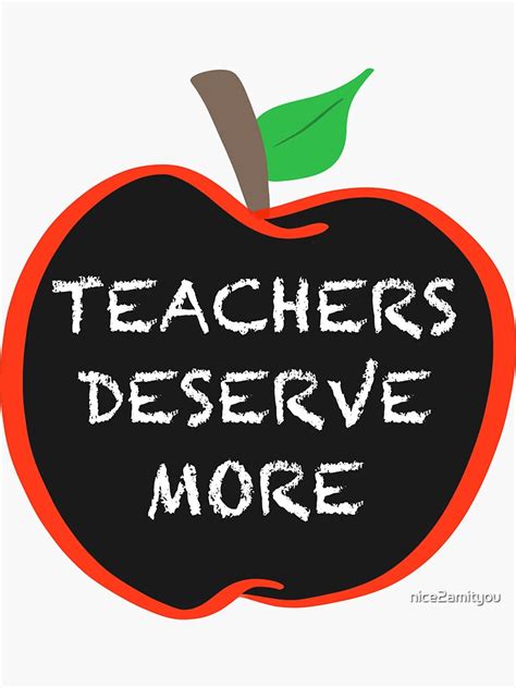 Teachers Deserve More Recognition And Pay Sticker For Sale By