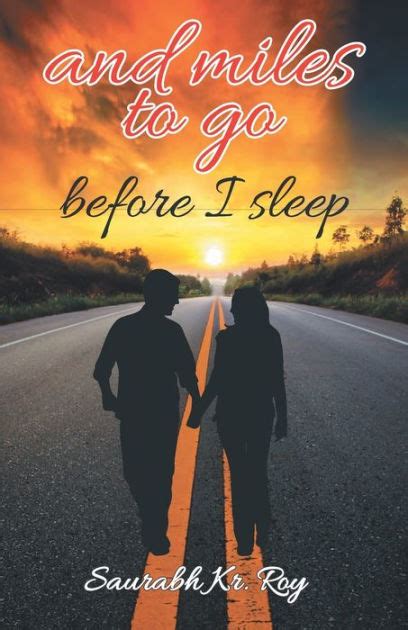 And Miles To Go Before I Sleep By Unknown Paperback Barnes And Noble