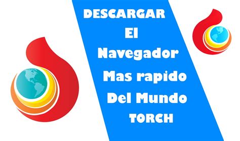 Descargar El Navegador Mas Rapido Del Mundo Torch 2016 Youtube