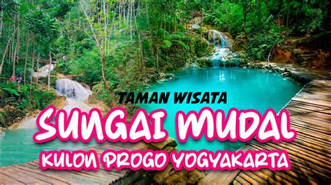 Taman Wisata Sungai Mudal Kulon Progo Yogyakarta Youtube