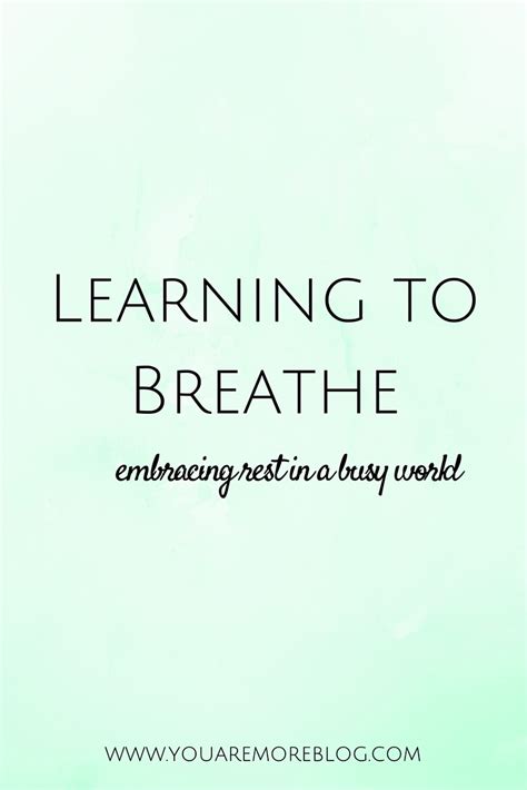 Learning To Breathe You Are More