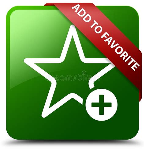 Add To Favorite Green Square Button Stock Illustration Illustration
