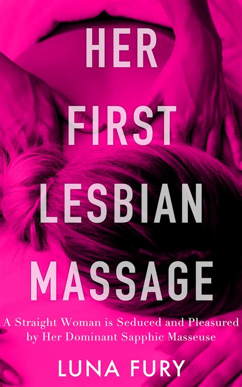 Her First Lesbian Massage: A Straight Woman is Seduced and Pleasured by