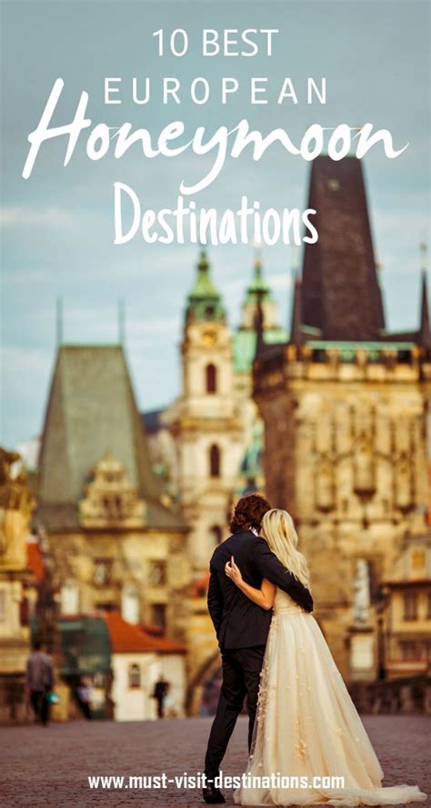 10 Best European Honeymoon Destinations Must Visit Destinations