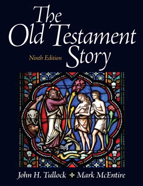 Tullock And Mcentire Old Testament Story The 9th Edition Pearson