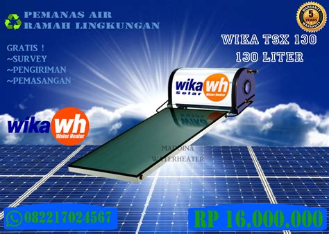 Salah satu kelebihan yang dimiliki pemanas air gas adalah tidak memiliki ketergantungan terhadap listrik (elektrik) sehingga masih tetap bisa demikian pembahasan minggu ini untuk pengenalan elemen dan tombol pemanas air gas beserta fungsinya. Pemanas Air Tenaga Surya Solar Water Heater WIKA TSX-130 ...