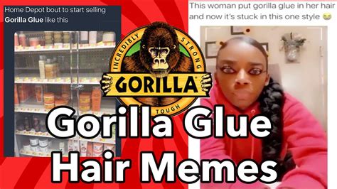 Gorilla Glue Tessica Brown Memes Youtube