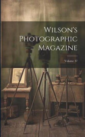 Wilson S Photographic Magazine Volume Literatura Obcoj Zyczna