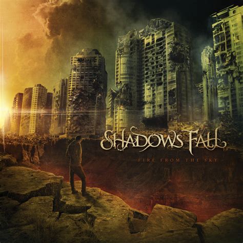 Fire From The Sky Album By Shadows Fall Spotify