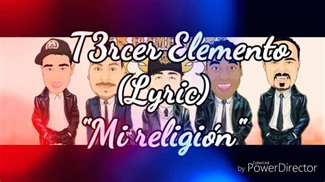 Mi ReligiÓn T3rcer Elemento Lyrics2019 Del Records Inc Youtube