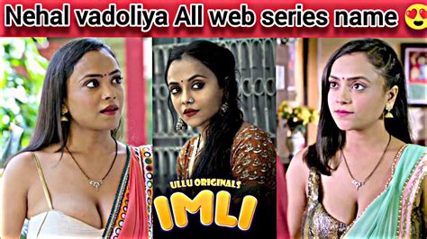 Nehal Vadoliya All Web Series Name Nehal Vadoliyaa All Web Series List All About Ott Youtube