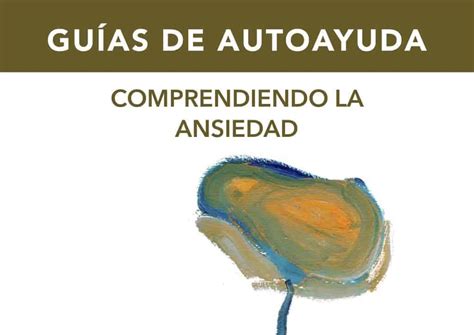 Guía Comprendiendo La Ansiedad Pdf Psyciencia