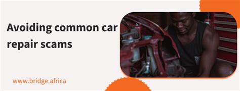 Avoiding Common Car Repair Scams How To Get The Best Mechanic Near You