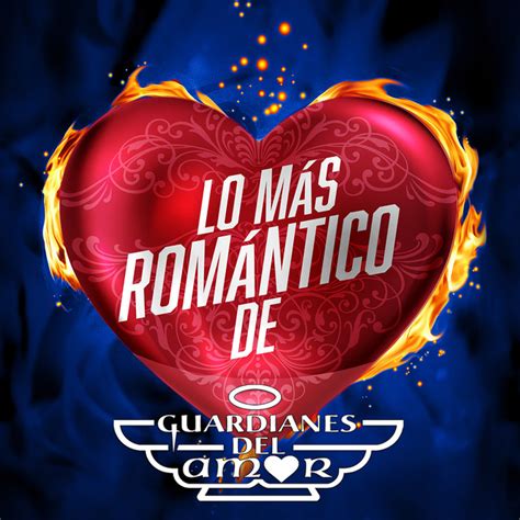 Guardianes Del Amor Mejores Canciones · Discografía · Letras