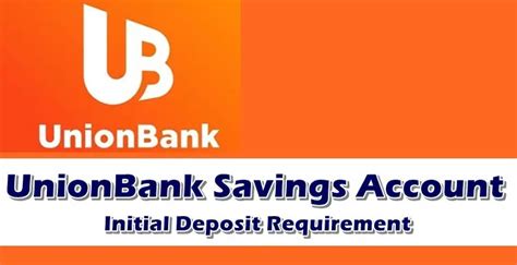 Unionbank Savings Account How Much Is The Initial Deposit Requirement